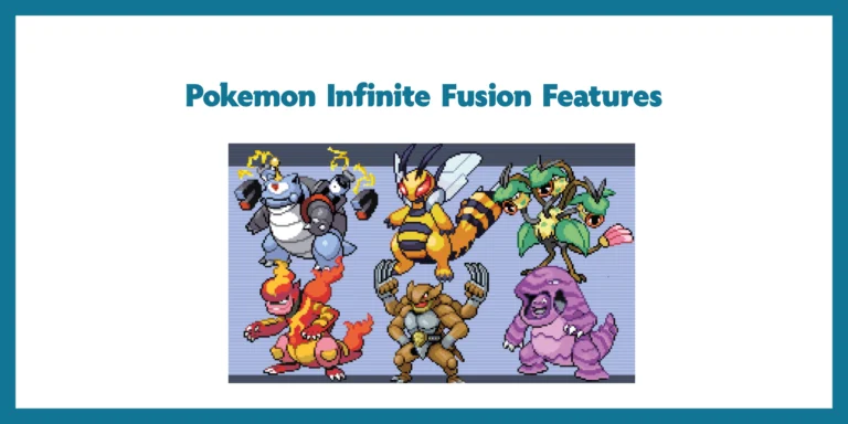 Features of Pokemon Infinite Fusion