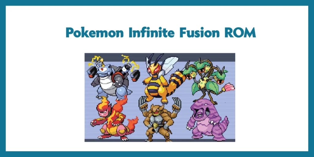Pokemon Infinite Fusion ROM