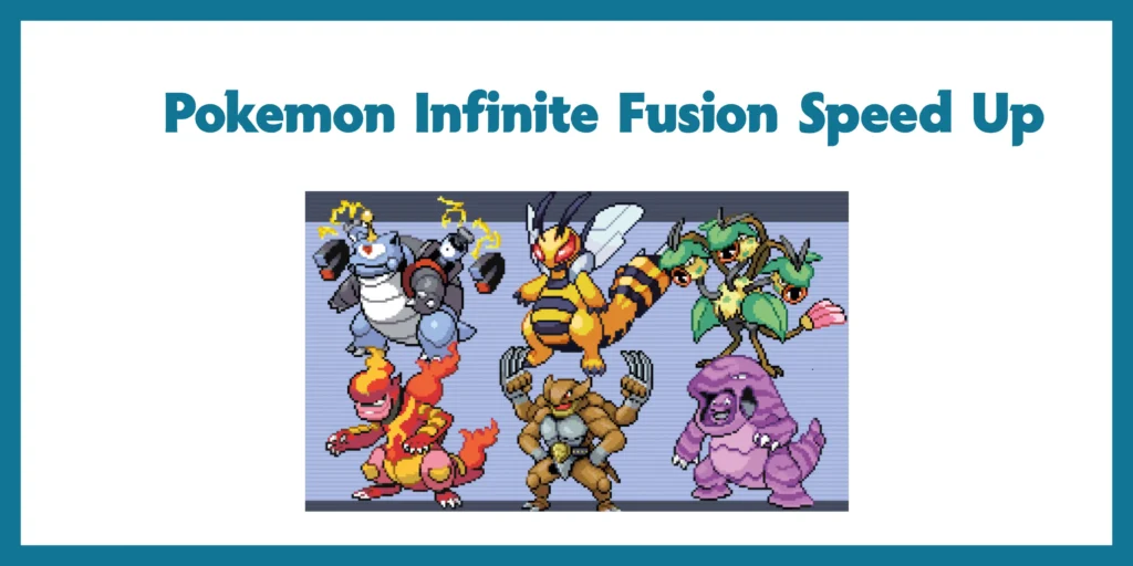 Pokemon Infinite Fusion Speed Up
